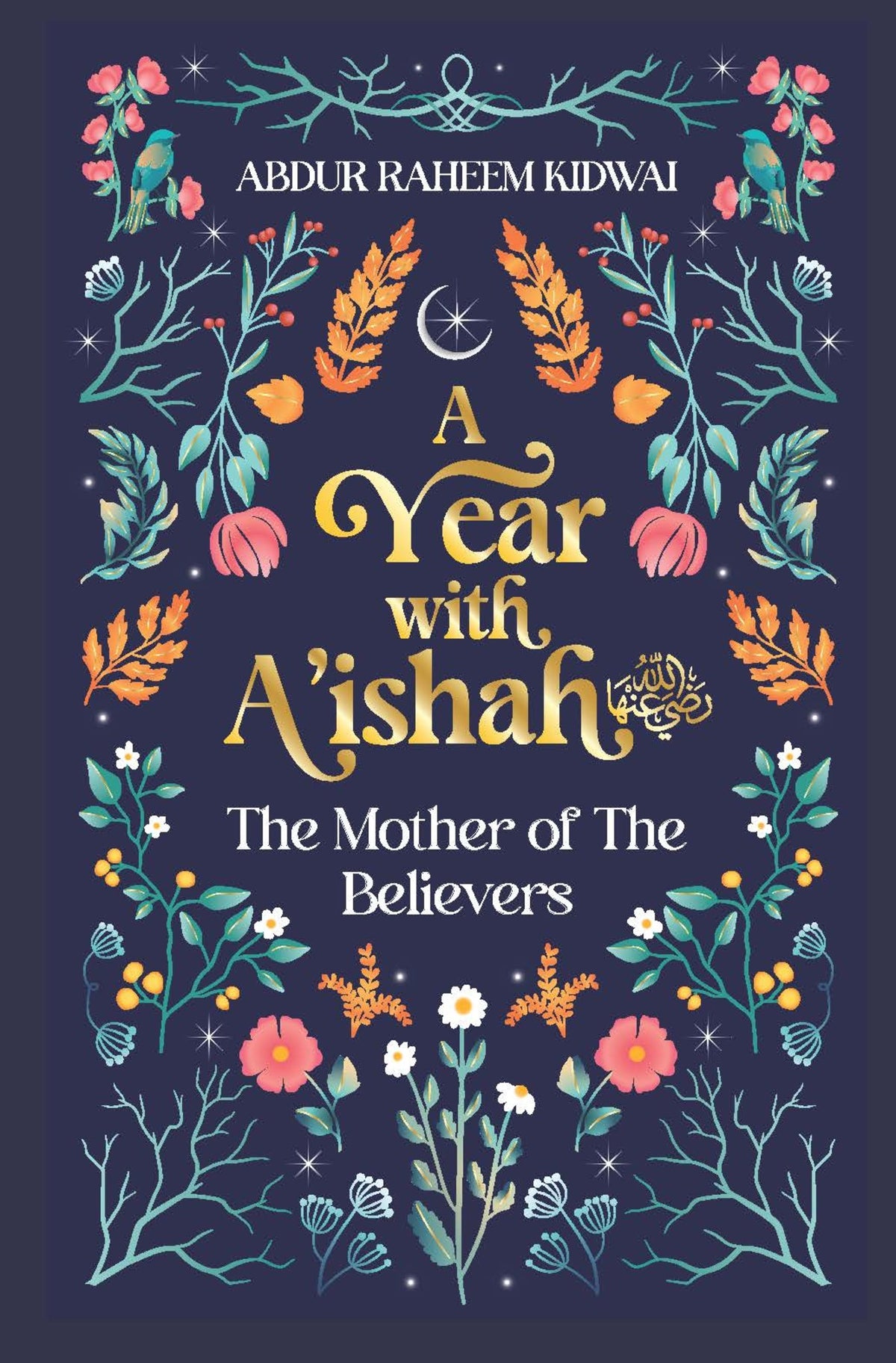 Cover image for A Year with A'ishah (RA) ISBN 9781847742278