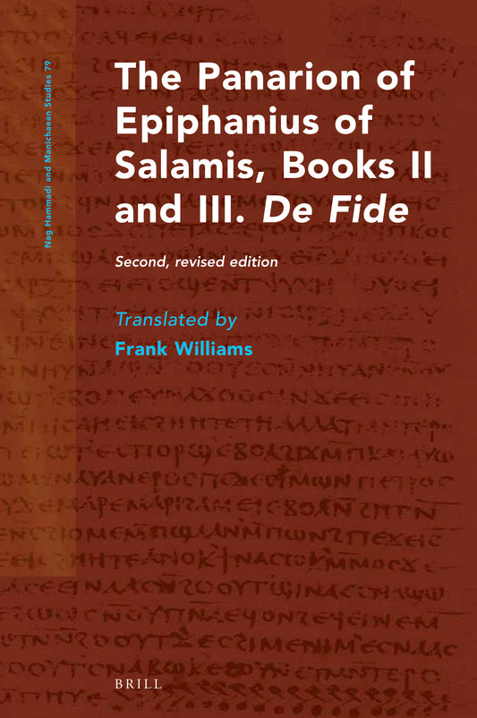 The Panarion of Epiphanius of Salamis, Books II and III. De Fide