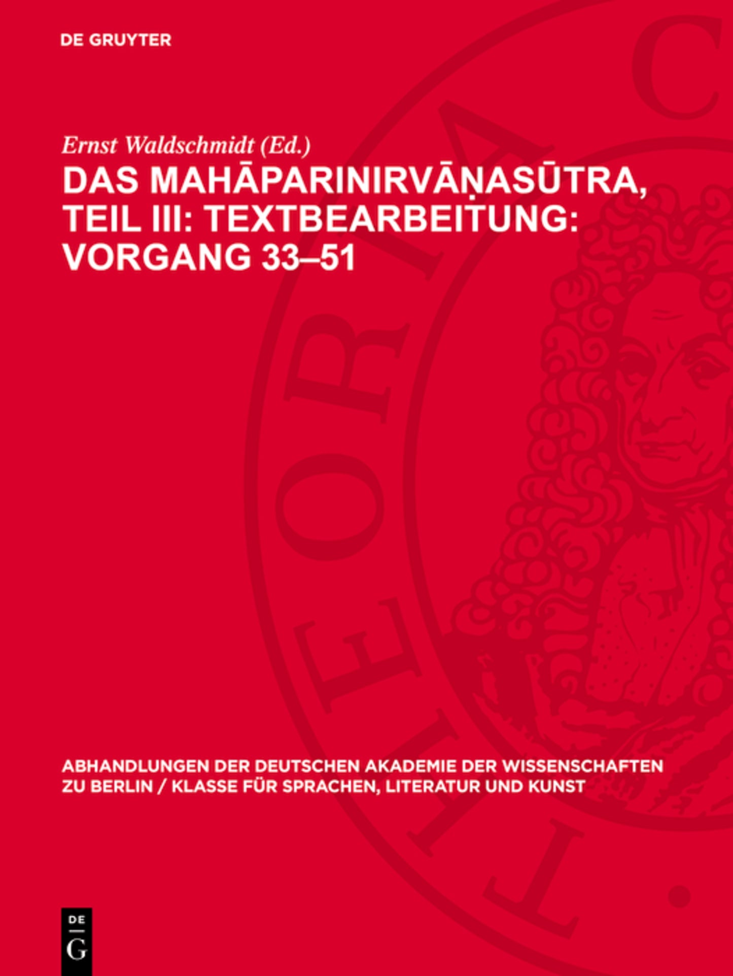 Das Mahāparinirvāṇasūtra, Teil III: Textbearbeitung: Vorgang 33–51