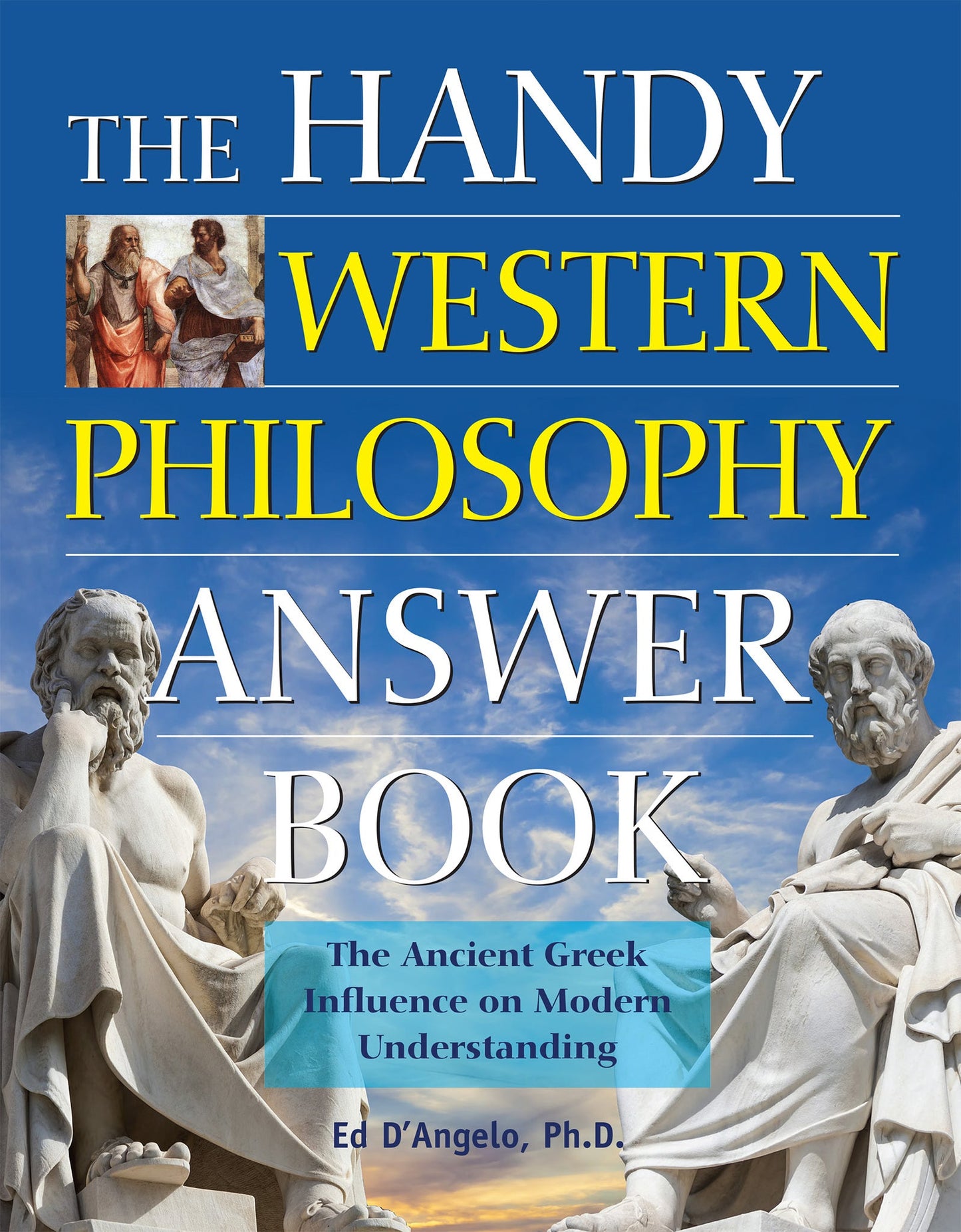 Cover image for The Handy Western Philosophy Answer Book ISBN 9781578597314