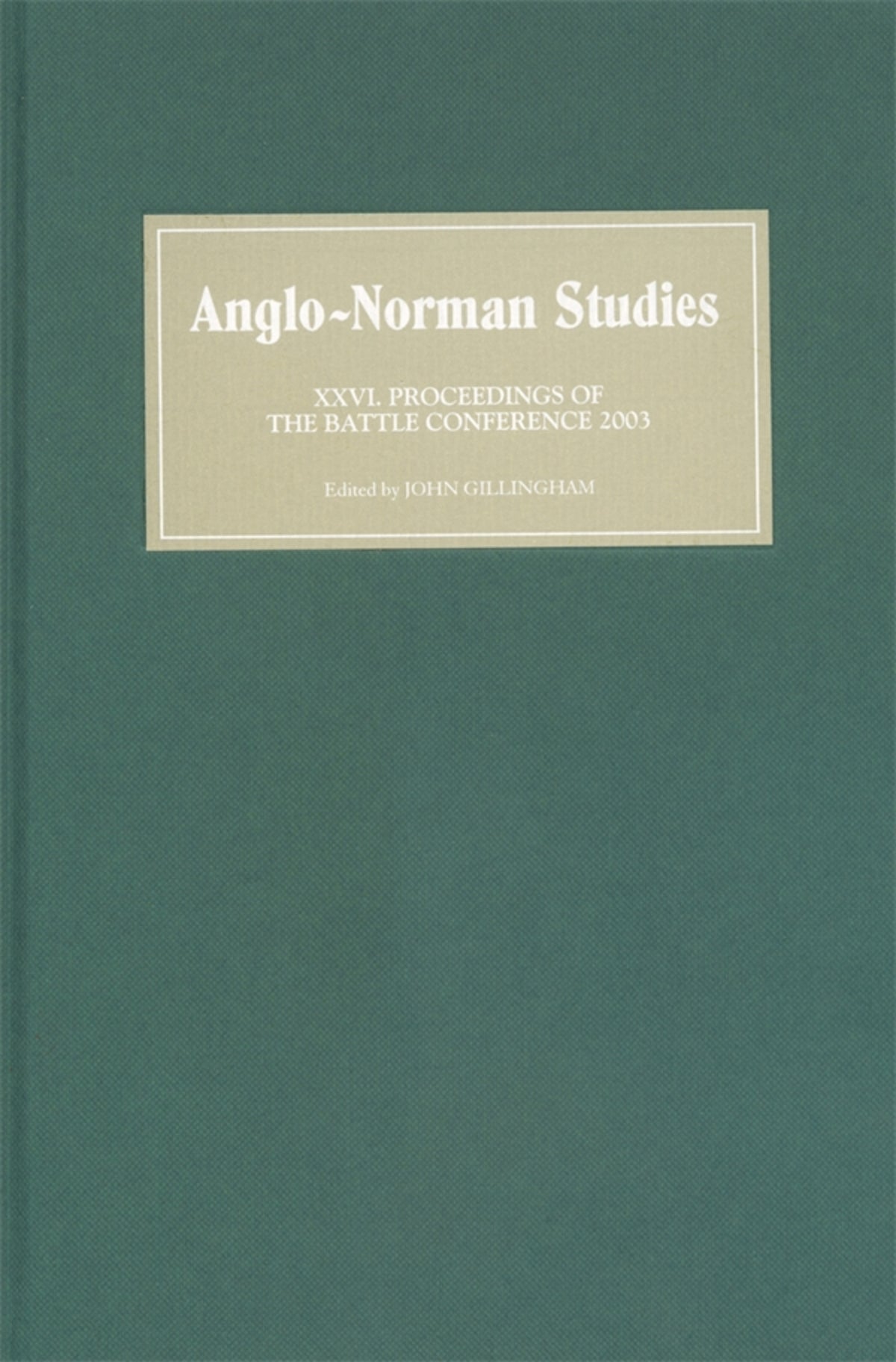 Cover image for Anglo-Norman Studies XXVI ISBN 9781843830726