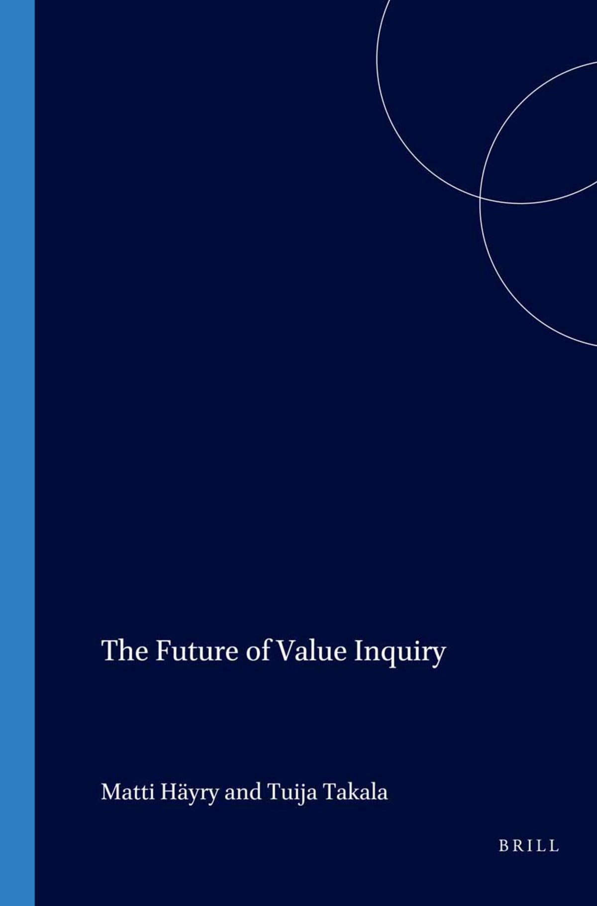 Cover image for The Future of Value Inquiry ISBN 9789042013773