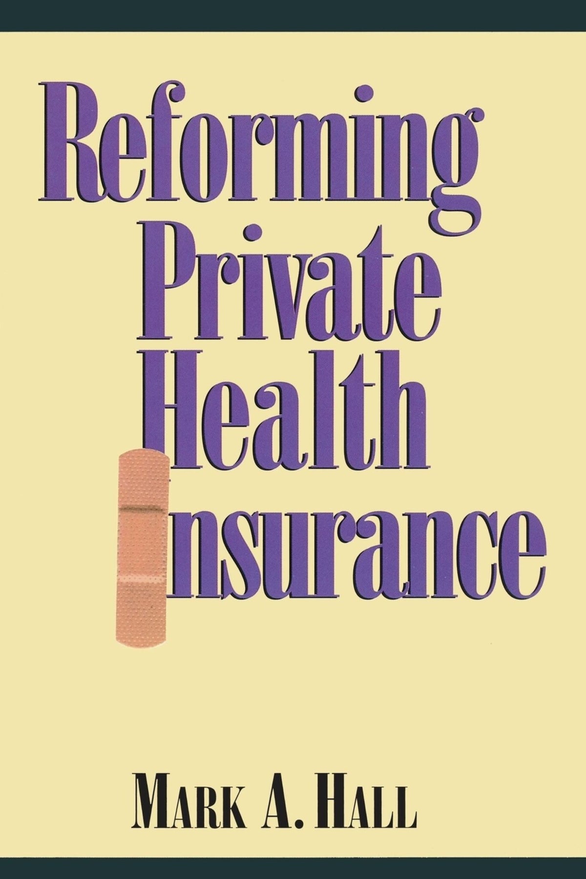 Cover image for Reforming Private Health Insurance ISBN 9780844738635