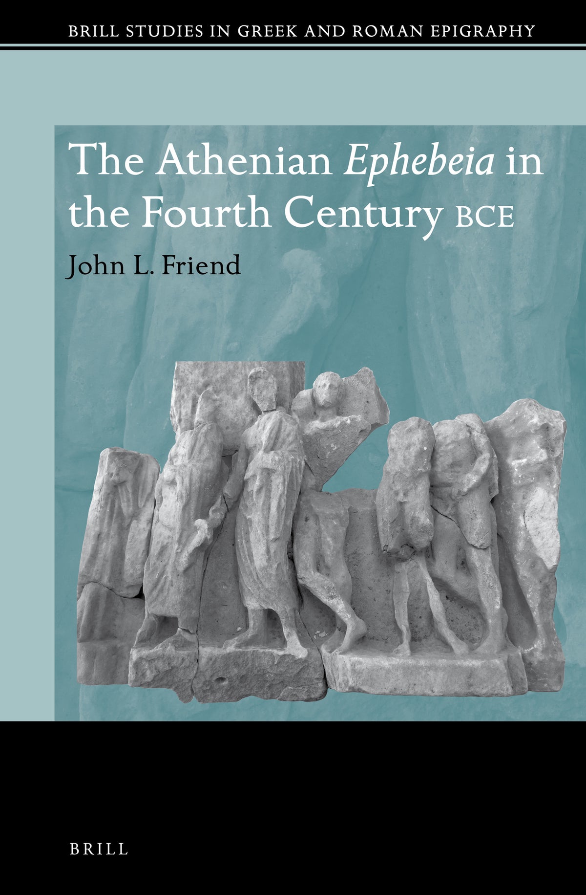 Cover image for The Athenian Ephebeia in the Fourth Century BCE ISBN 9789004402041