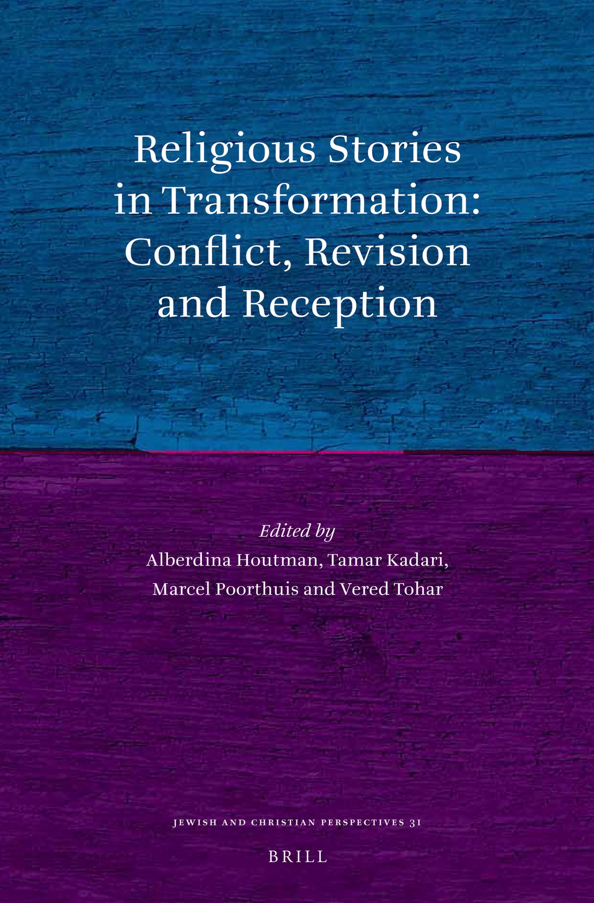 Cover image for Religious Stories in Transformation: Conflict, Revision and Reception ISBN 9789004335127
