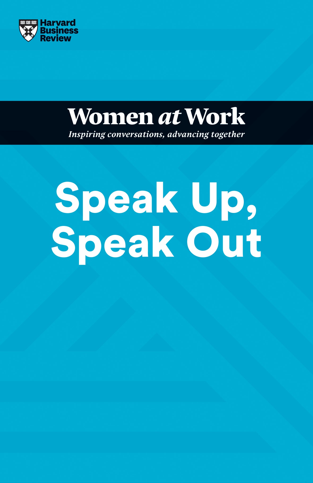 Cover image for Speak Up, Speak Out (HBR Women at Work Series) ISBN 9781647822231