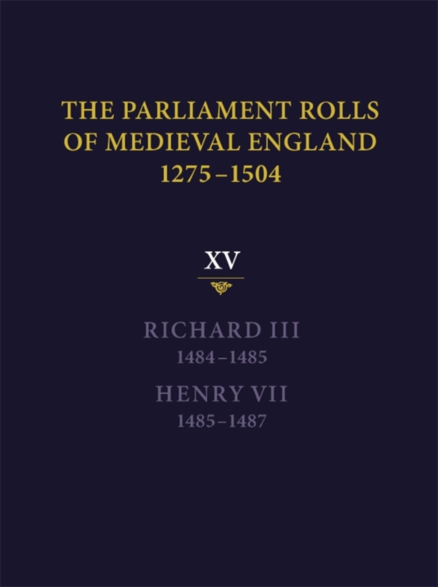 Cover image for The Parliament Rolls of Medieval England, 1275-1504 ISBN 9781843837770