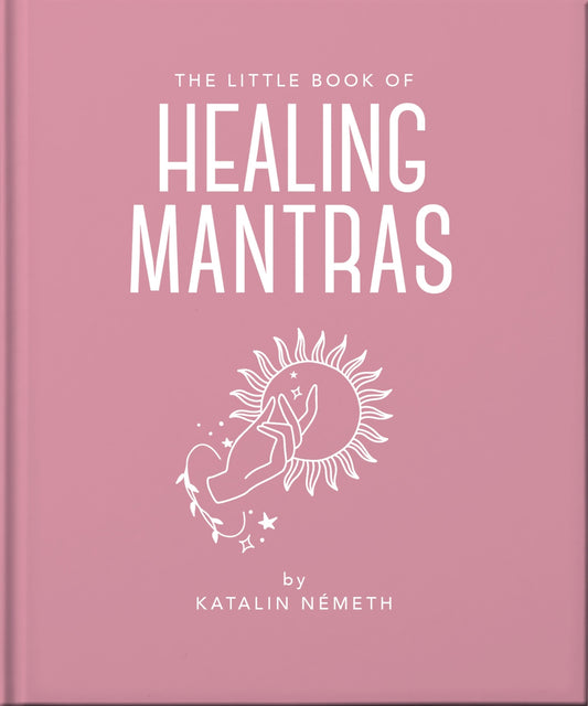 The Little Book of Healing Mantras