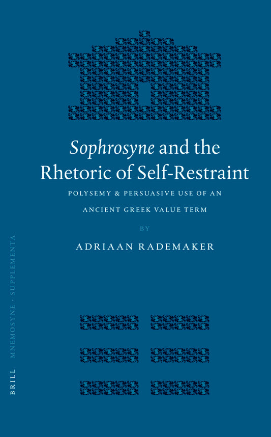 Sophrosyne and the Rhetoric of Self-Restraint