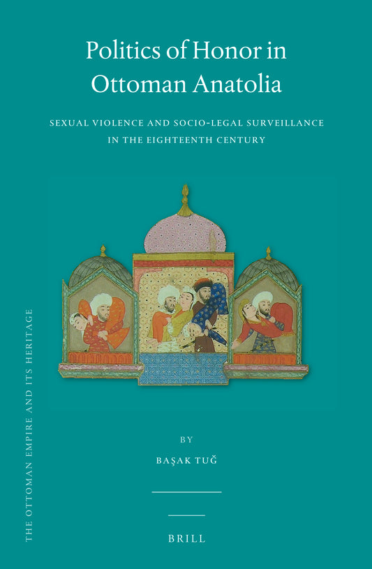 Politics of Honor in Ottoman Anatolia