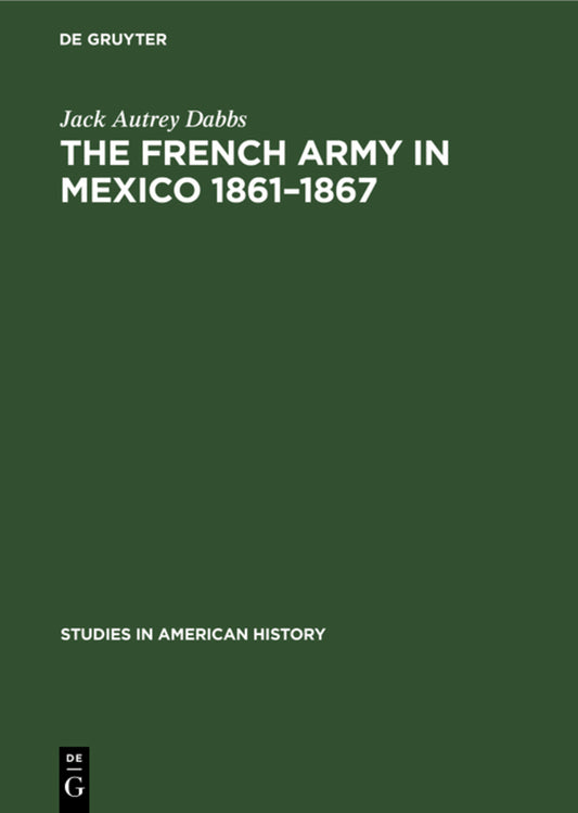 The French army in Mexico 1861–1867