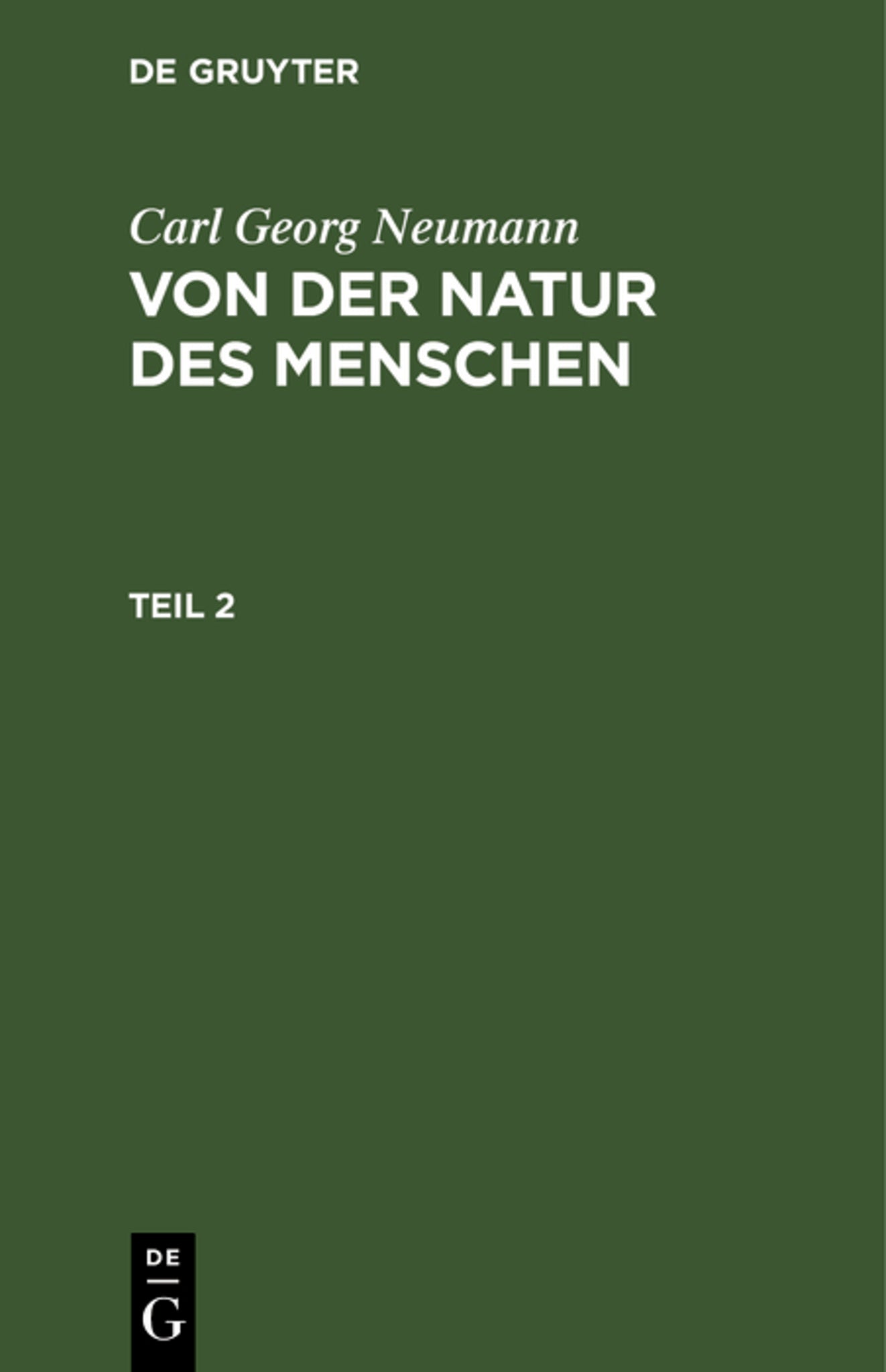 Carl Georg Neumann: Von der Natur des Menschen. Teil 2