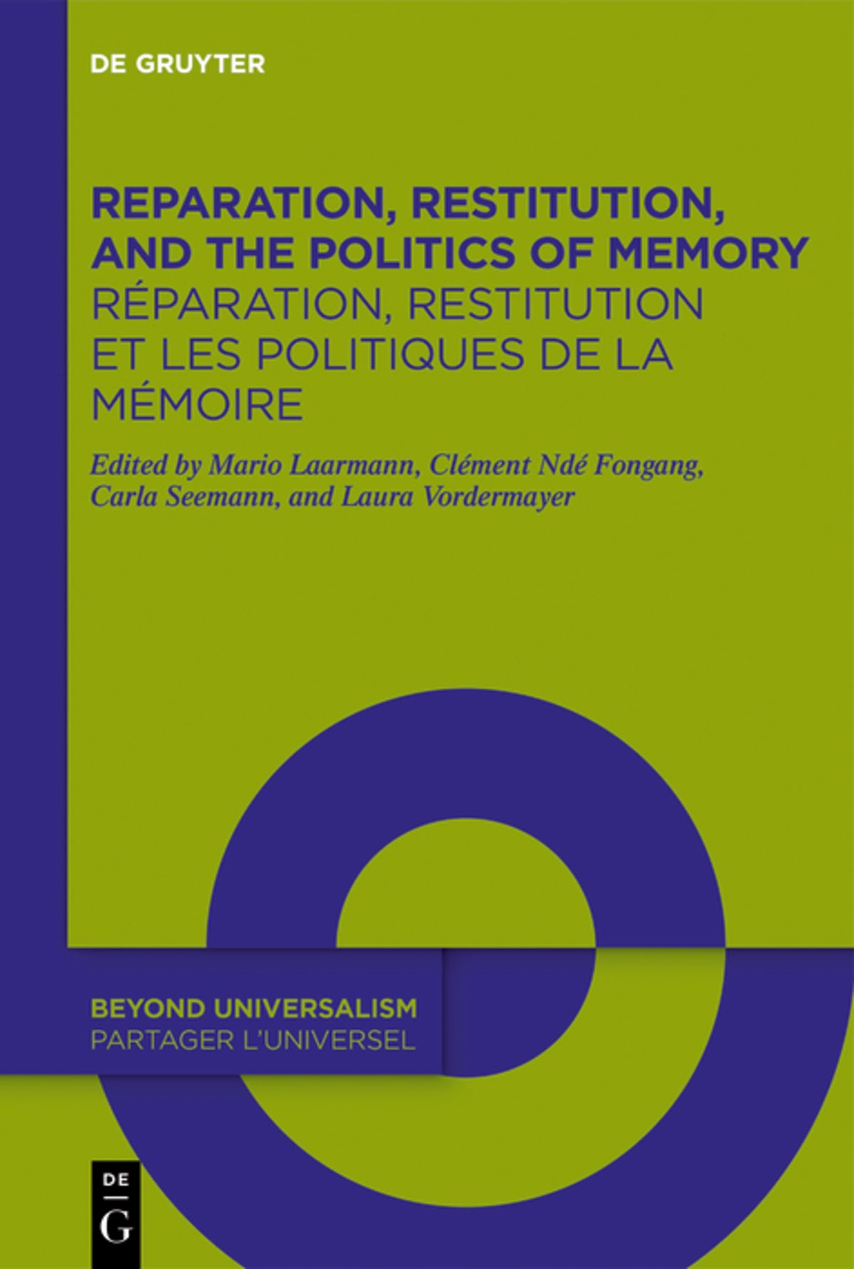Reparation, Restitution, and the Politics of Memory / Réparation, restitution et les politiques de la mémoire