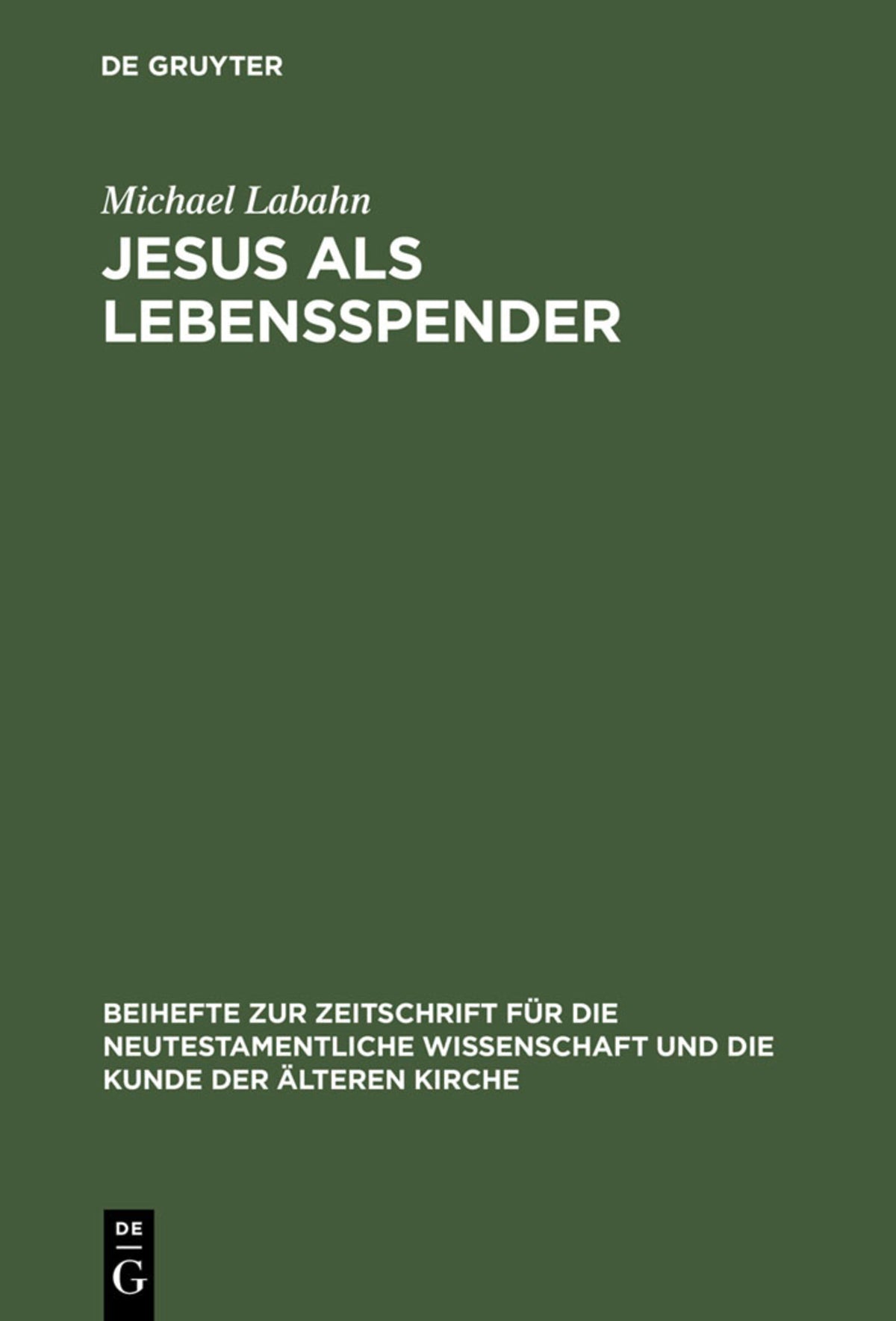 Cover image for Jesus als Lebensspender ISBN 9783110163018