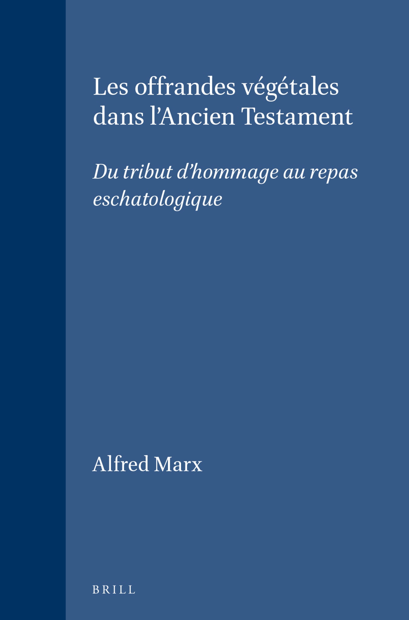 Les offrandes végétales dans l'Ancien Testament