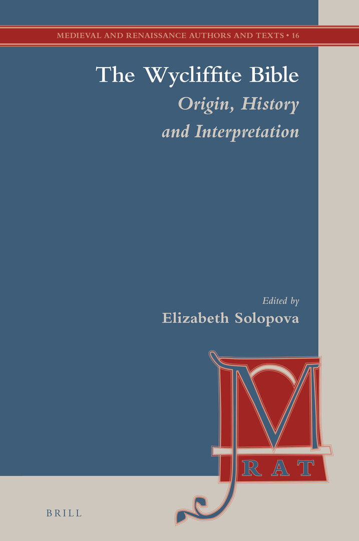 Cover image for The Wycliffite Bible: Origin, History and Interpretation ISBN 9789004325654