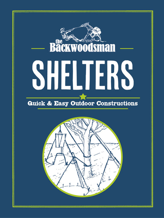 The Backwoodsman: Shelters
