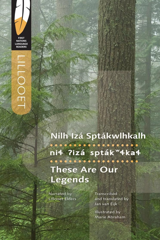 Nilh Izá Sptákwlhkalh/These Are Our Legends