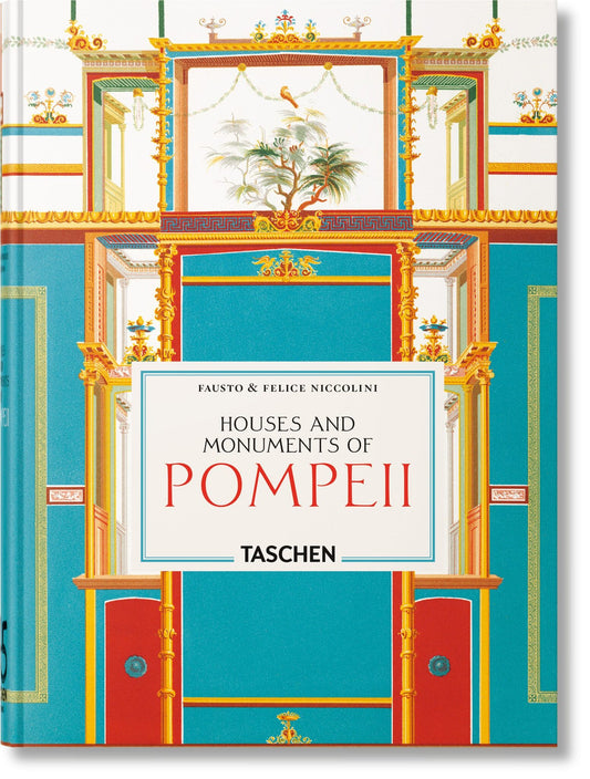 Fausto & Felice Niccolini. Houses and Monuments of Pompeii. 45th Ed.