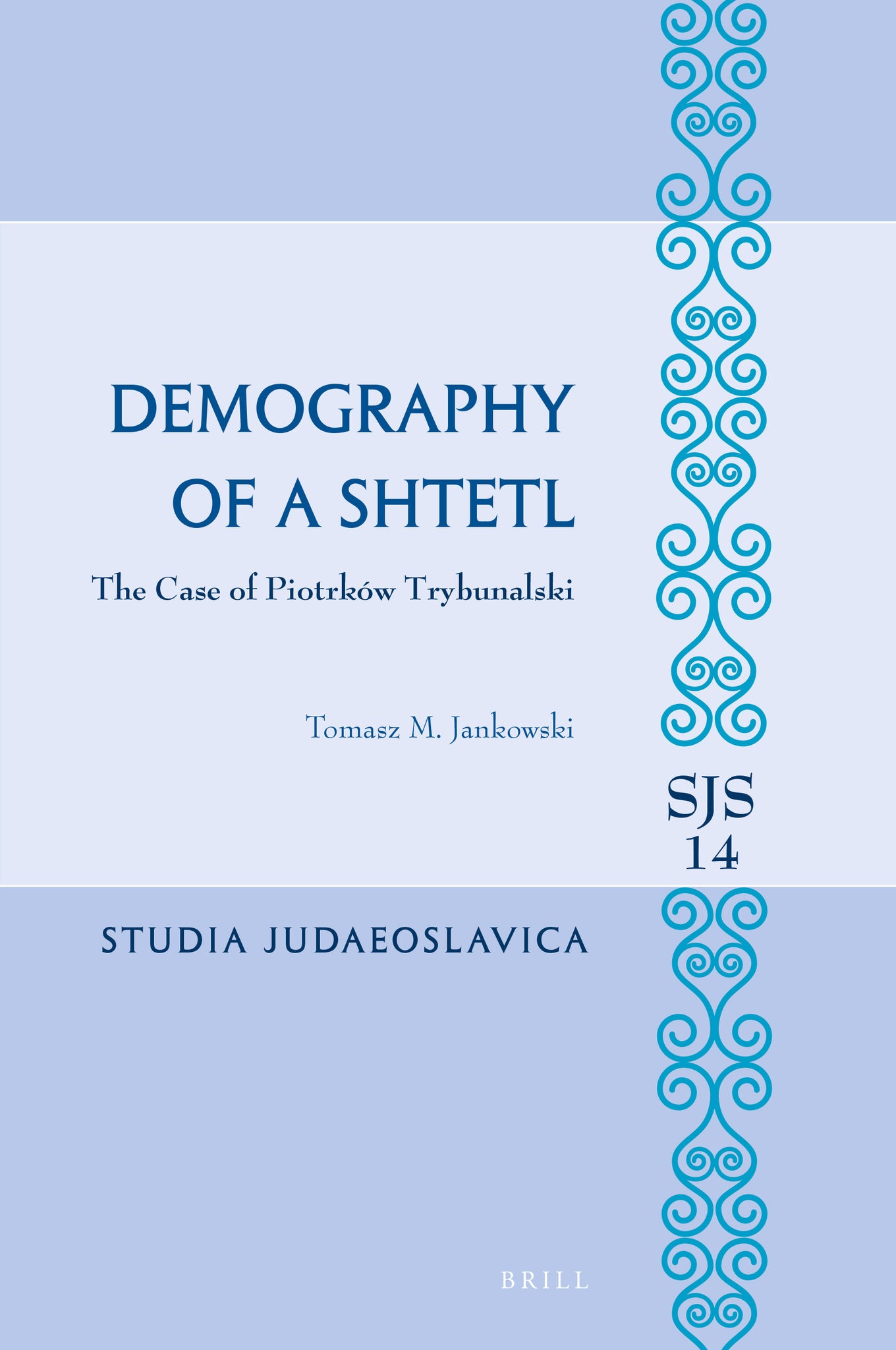 Demography of a Shtetl. The Case of Piotrków Trybunalski