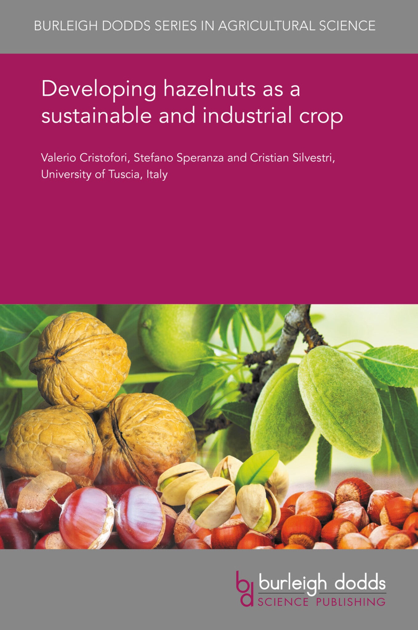 Cover image for Developing hazelnuts as a sustainable and industrial crop ISBN 9781838798628