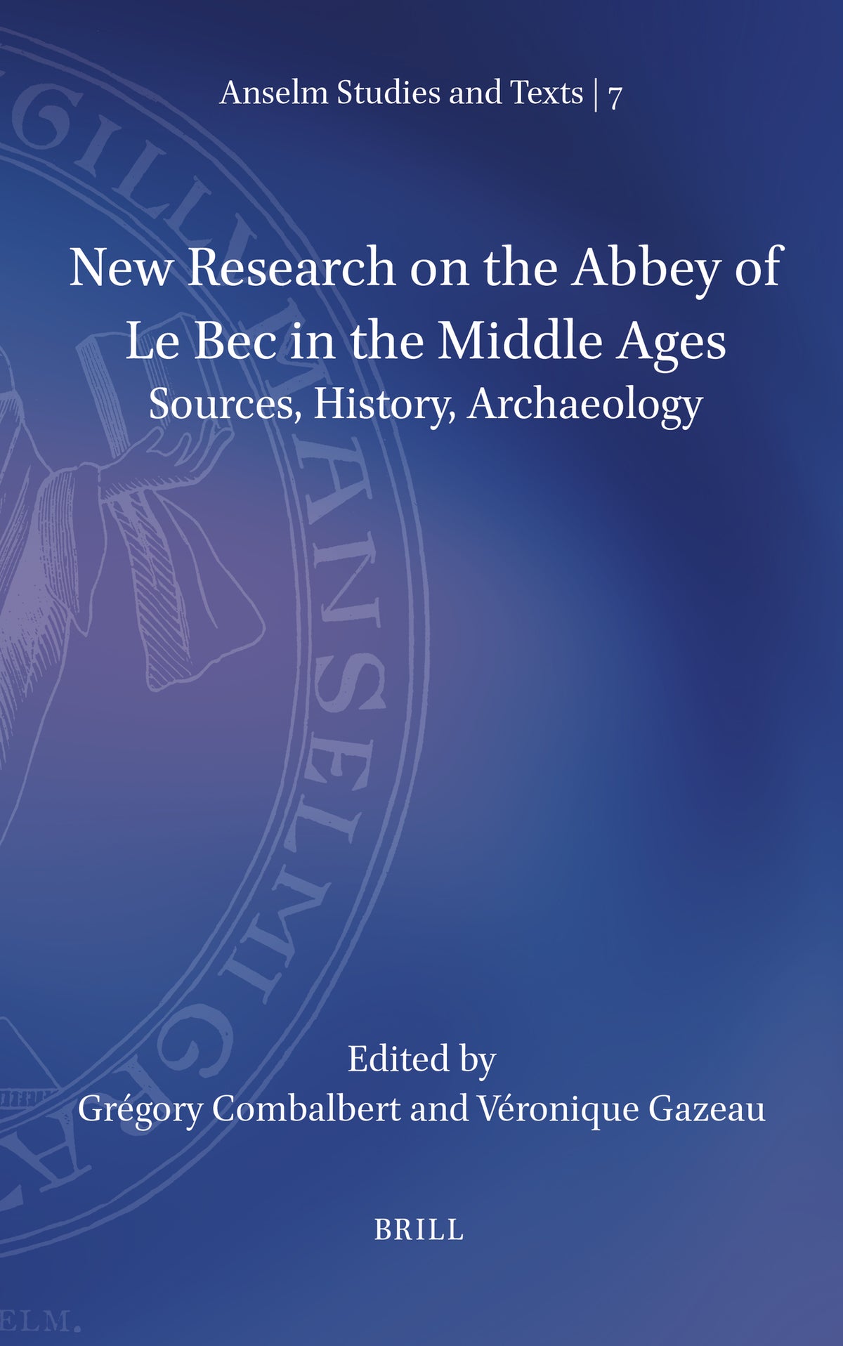 Cover image for New Research on the Abbey of Le Bec in the Middle Ages ISBN 9789004701977
