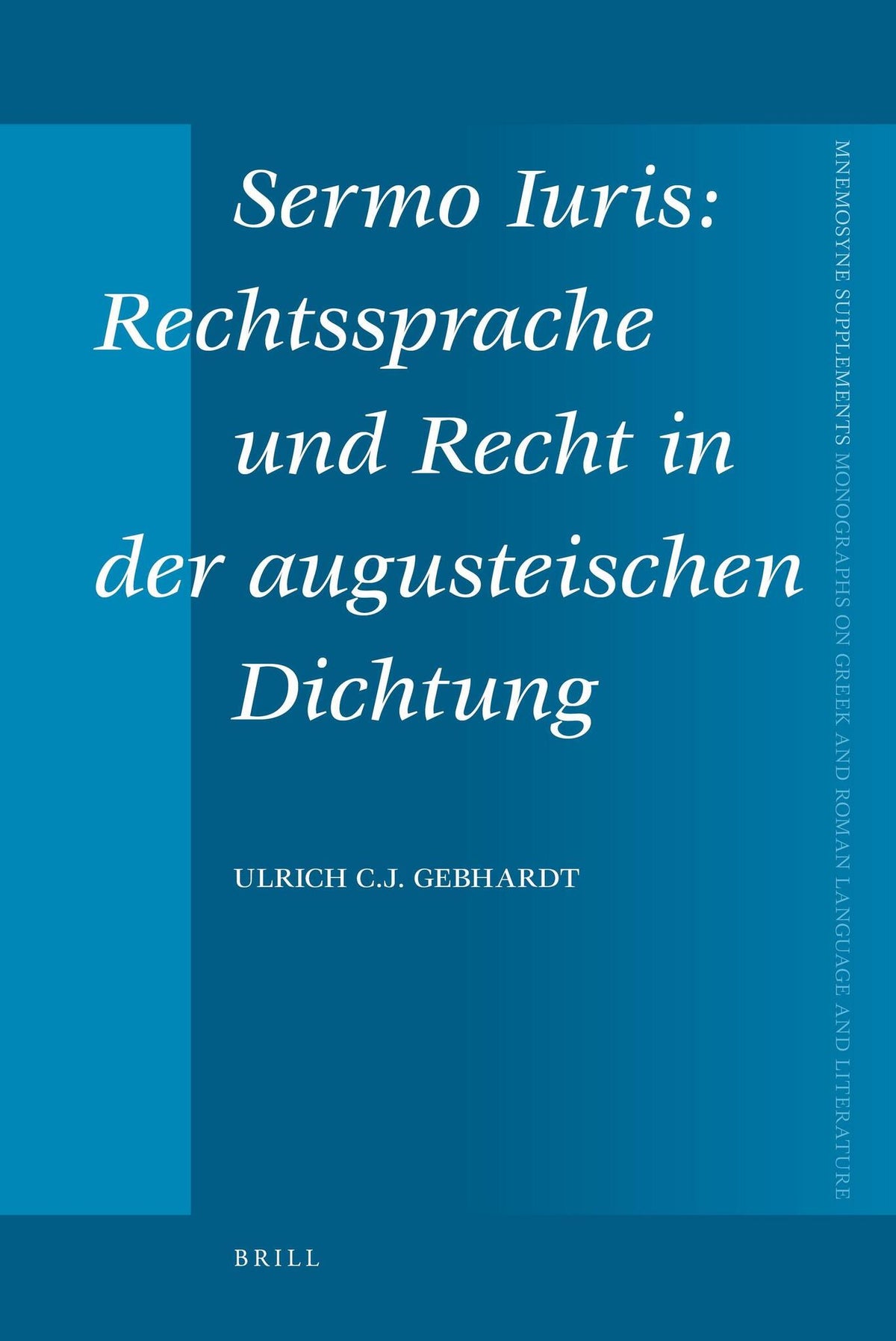 Sermo Iuris: Rechtssprache und Recht in der augusteischen Dichtung