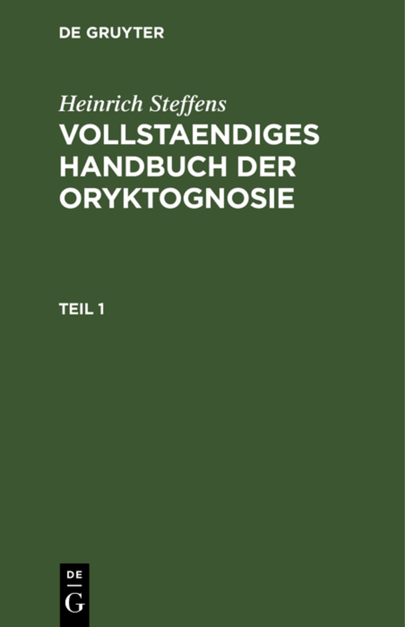 Heinrich Steffens: Vollstaendiges Handbuch der Oryktognosie. Teil 1