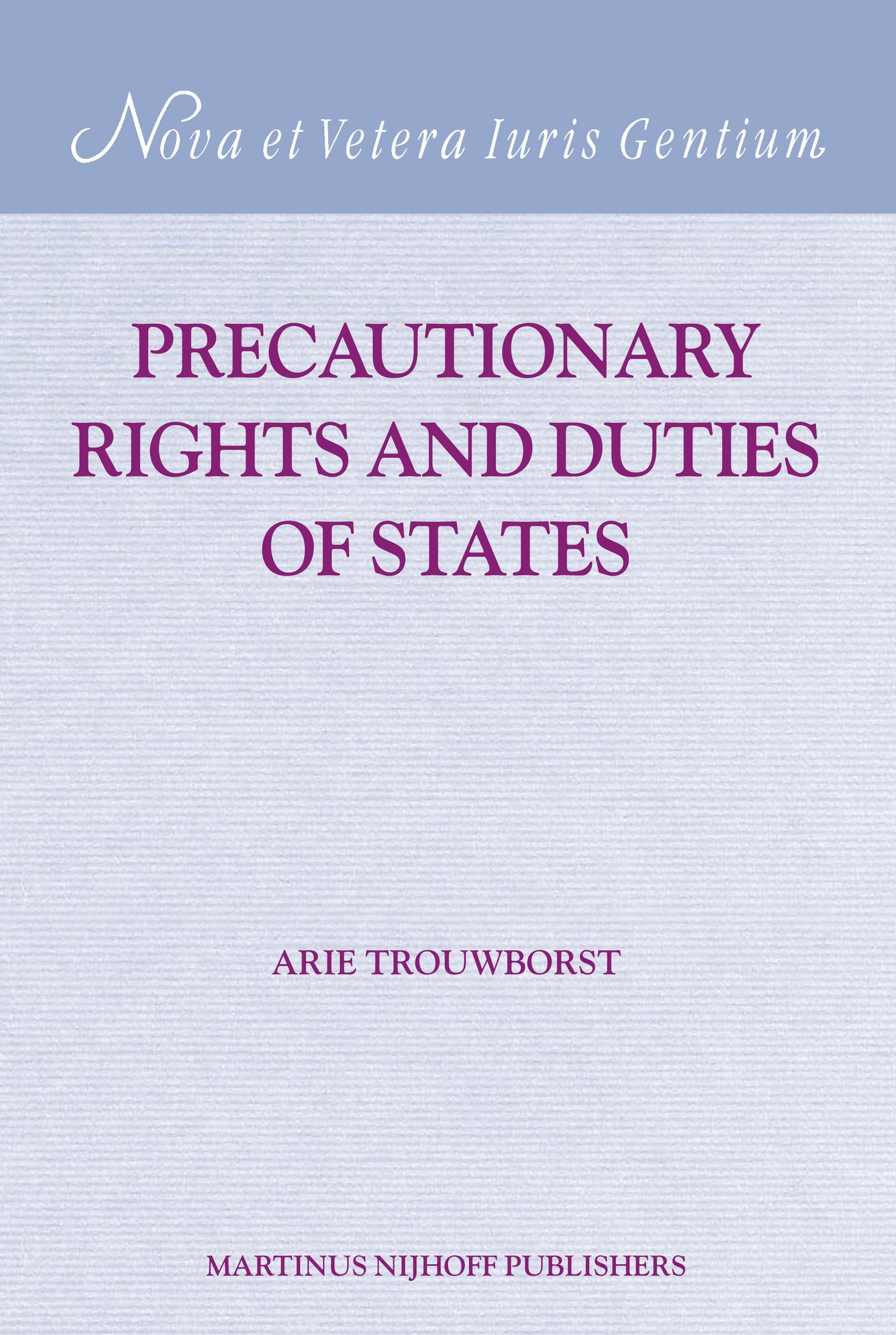Precautionary Rights and Duties of States