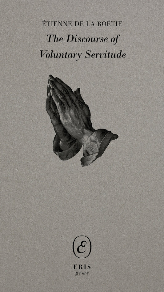 The Discourse of Voluntary Servitude