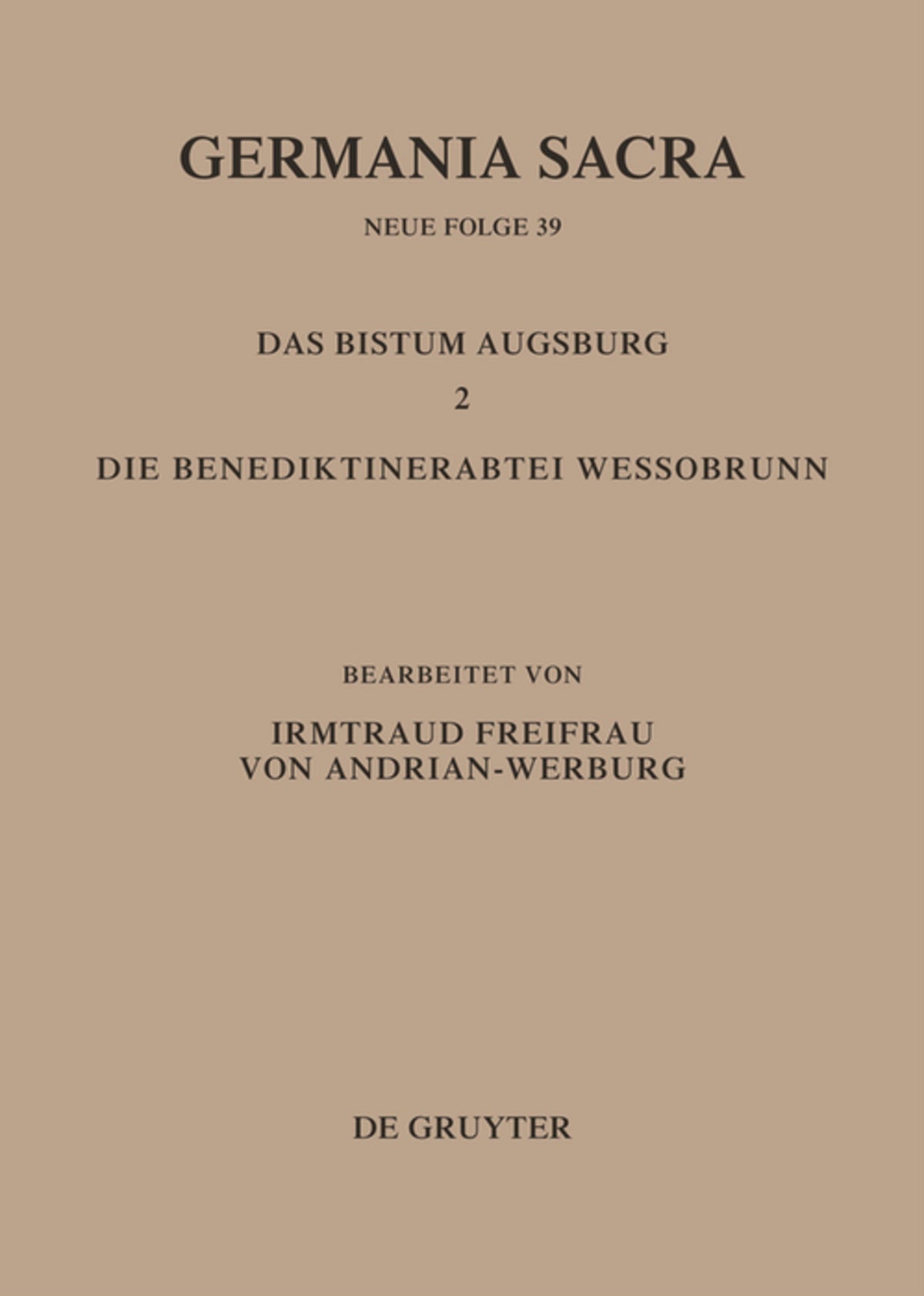 Das Bistum Augsburg 2. Die Benediktinerabtei Wessobrunn