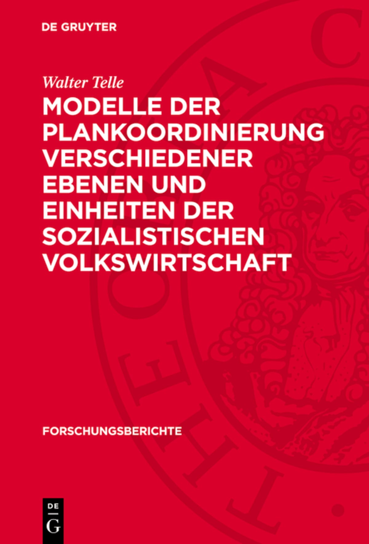 Cover image for Modelle der Plankoordinierung verschiedener Ebenen und Einheiten der sozialistischen Volkswirtschaft ISBN 9783112774083