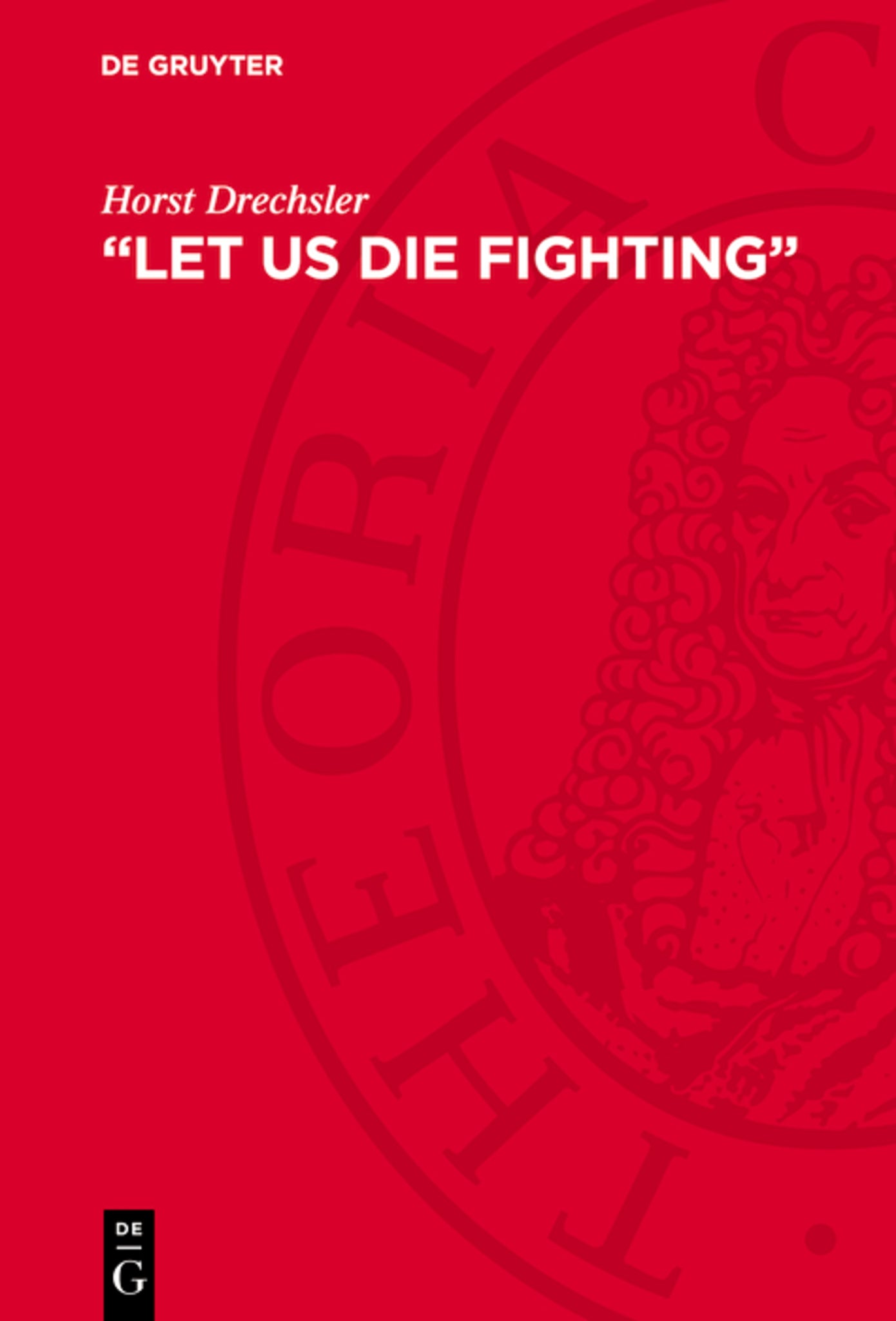 “Let Us Die Fighting”