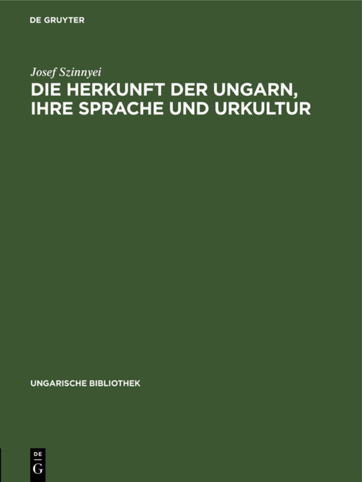 Cover image for Die Herkunft der Ungarn, ihre Sprache und Urkultur ISBN 9783111048284