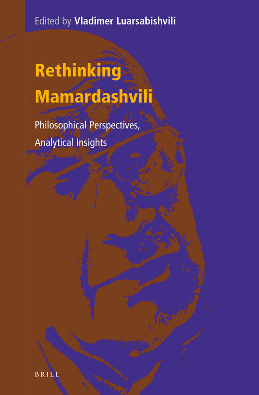Rethinking Mamardashvili: Philosophical Perspectives, Analytical Insights