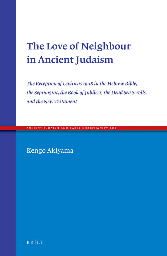 The Love of Neighbour in Ancient Judaism