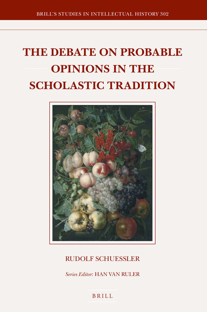 Cover image for The Debate on Probable Opinions in the Scholastic Tradition ISBN 9789004370241