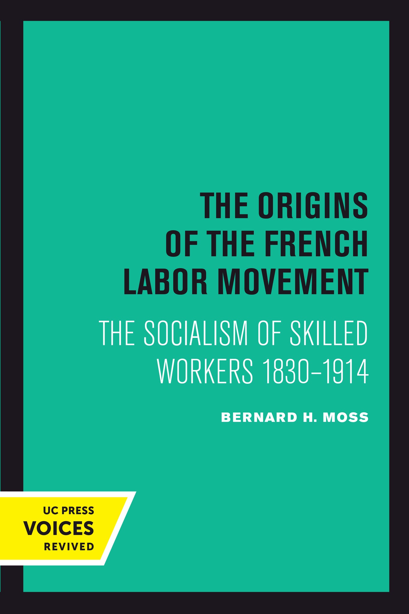 Cover image for The Origins of the French Labor Movement ISBN 9780520414952