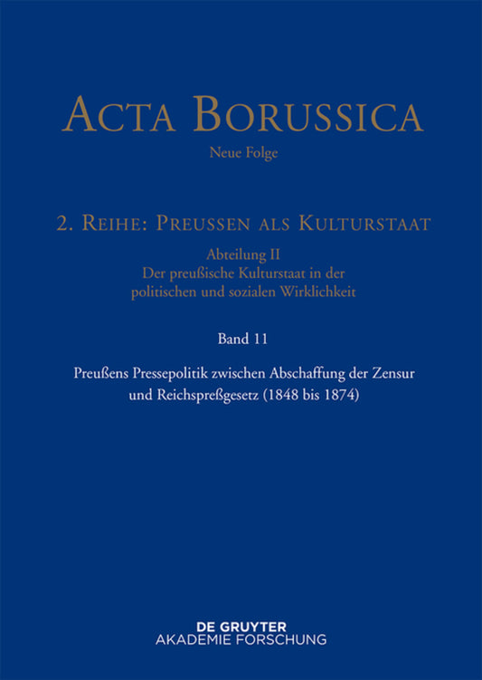 Preußens Pressepolitik zwischen Abschaffung der Zensur und Reichspreßgesetz (1848 bis 1874)