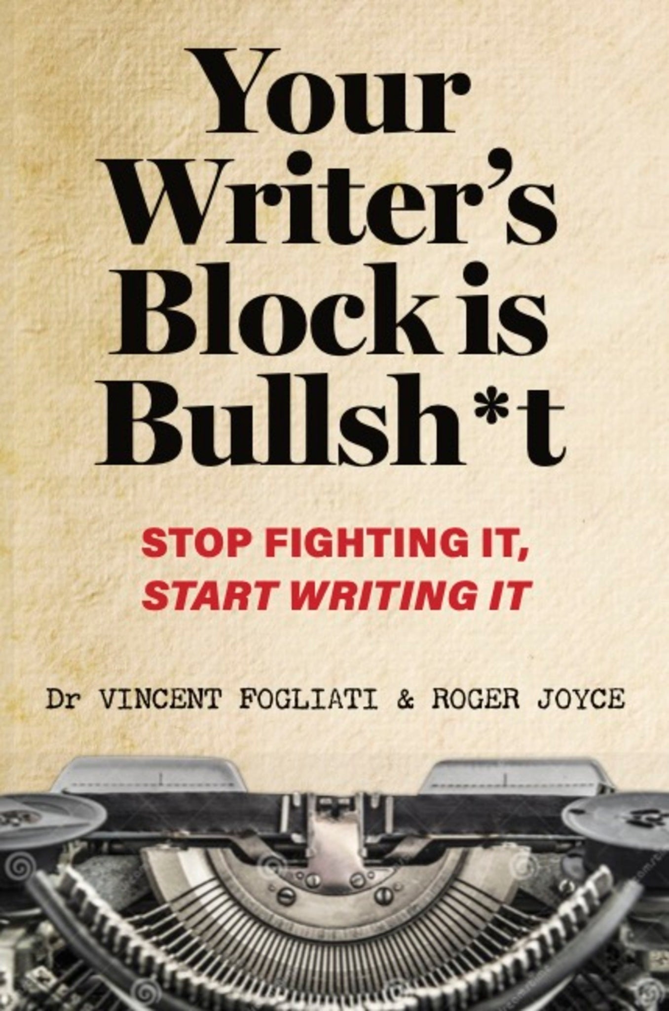 Your Writer’s Block Is Bullsh*t