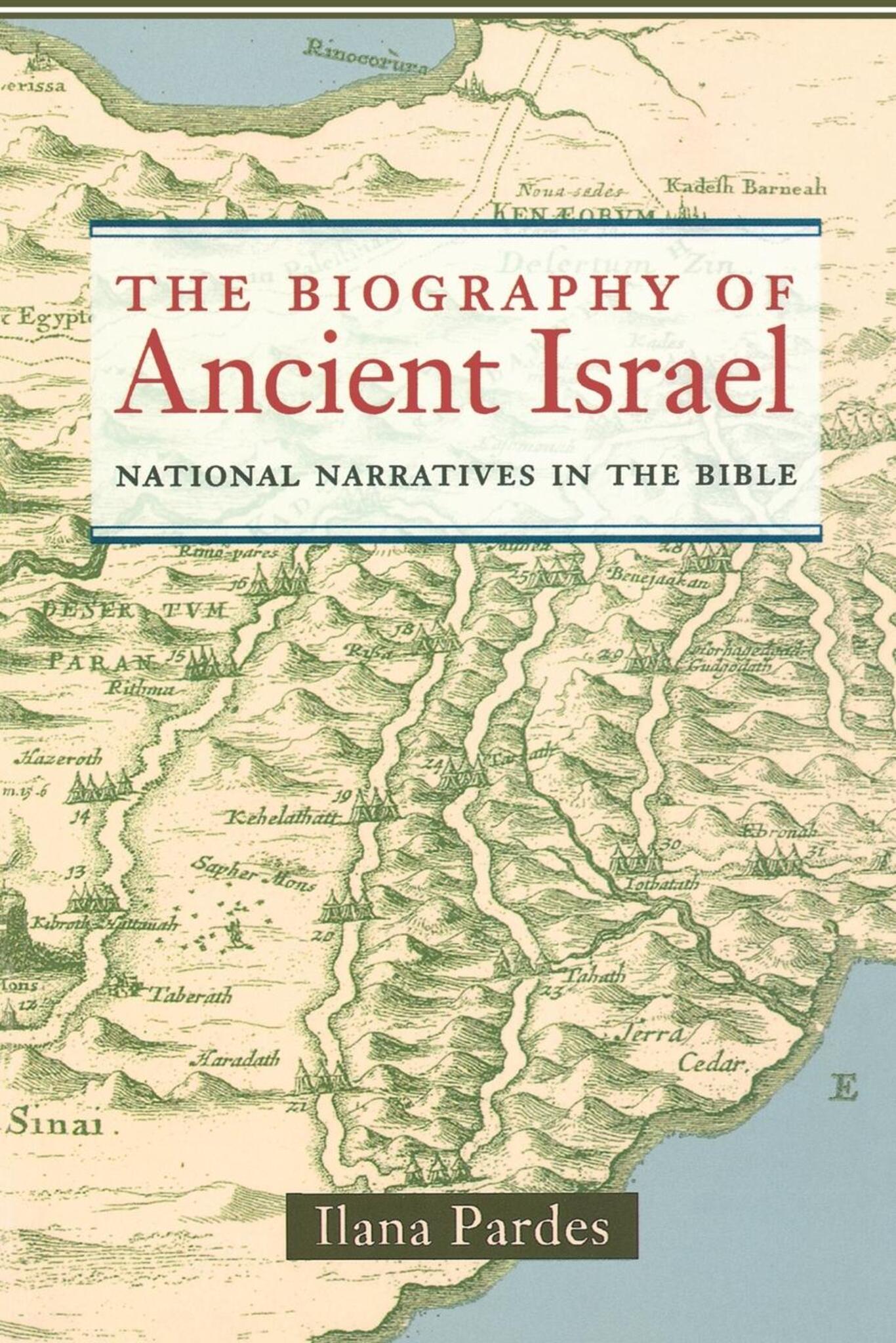 Cover image for The Biography of Ancient Israel ISBN 9780520929722