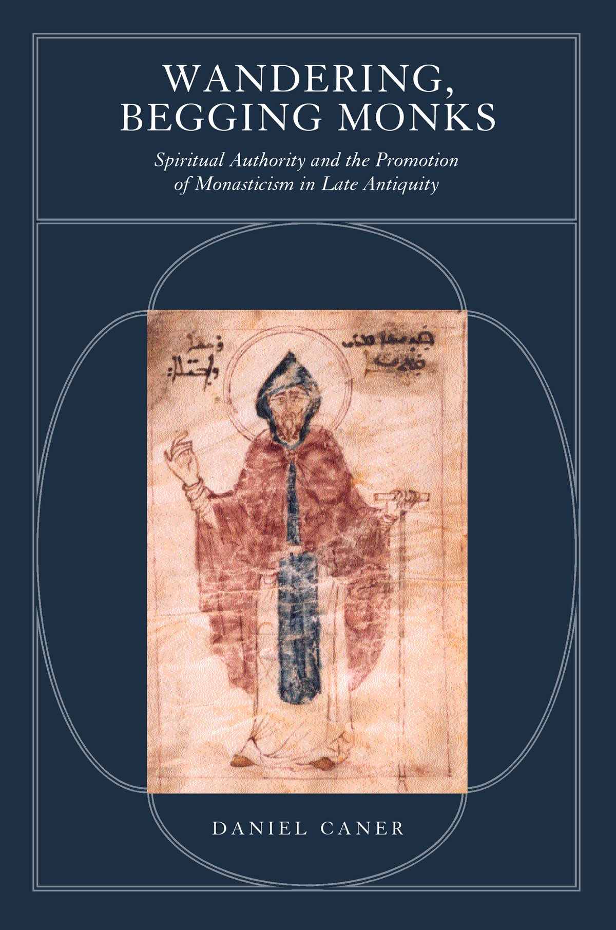 Cover image for Wandering, Begging Monks ISBN 9780520344563