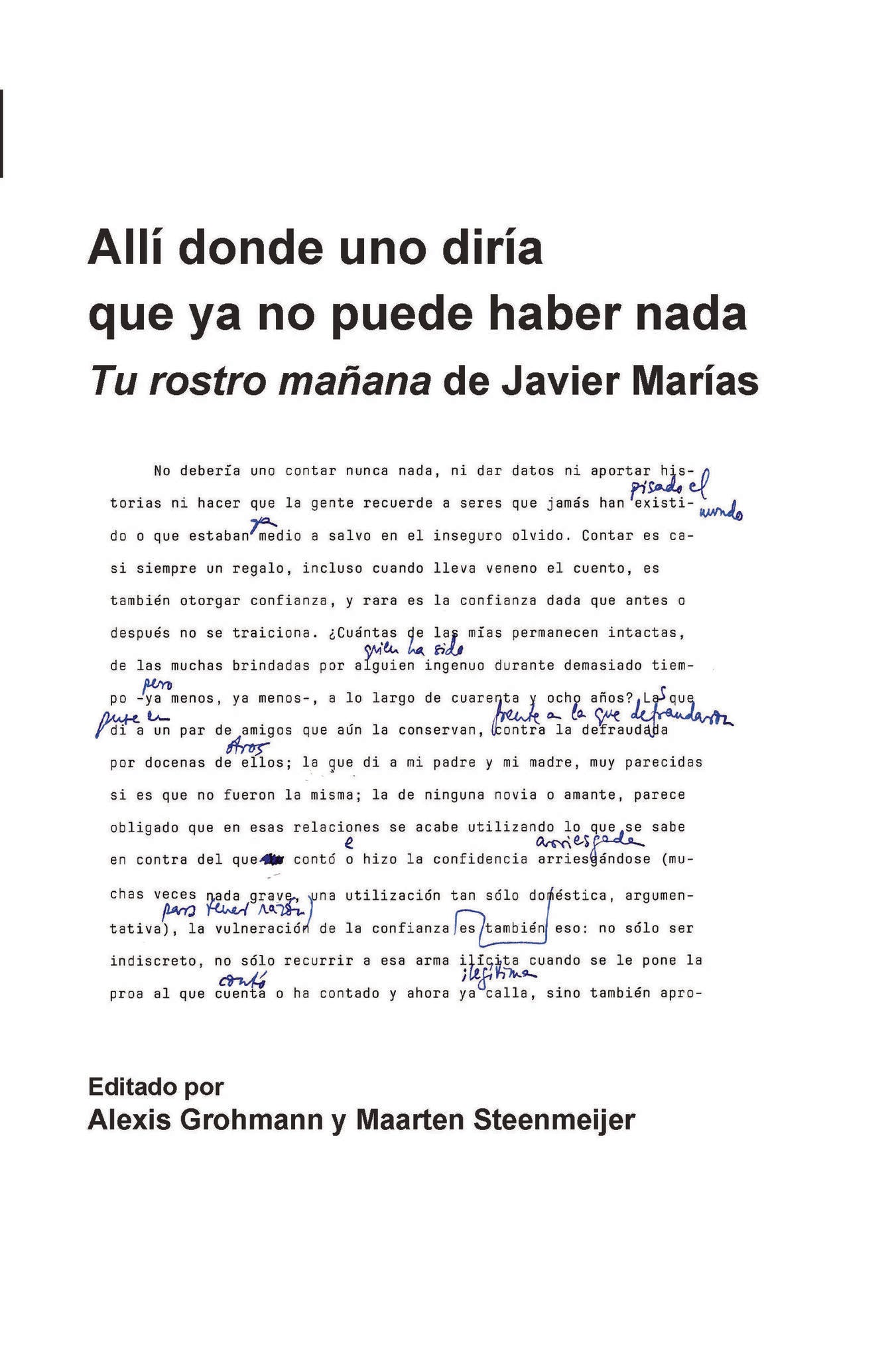 Allí donde uno diría que ya no puede haber nada