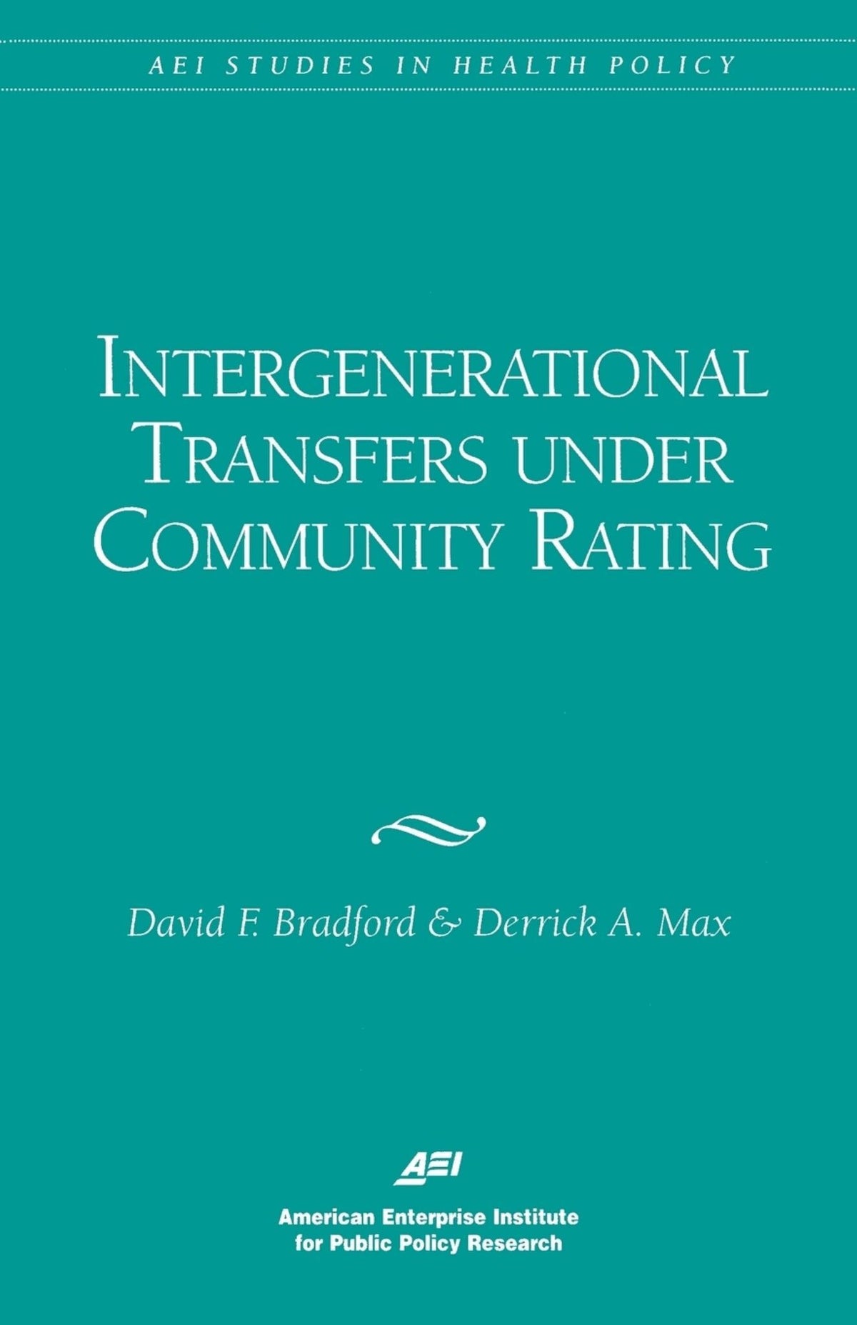 Cover image for Intergenerational Transfers Under Community Rating ISBN 9780844770338