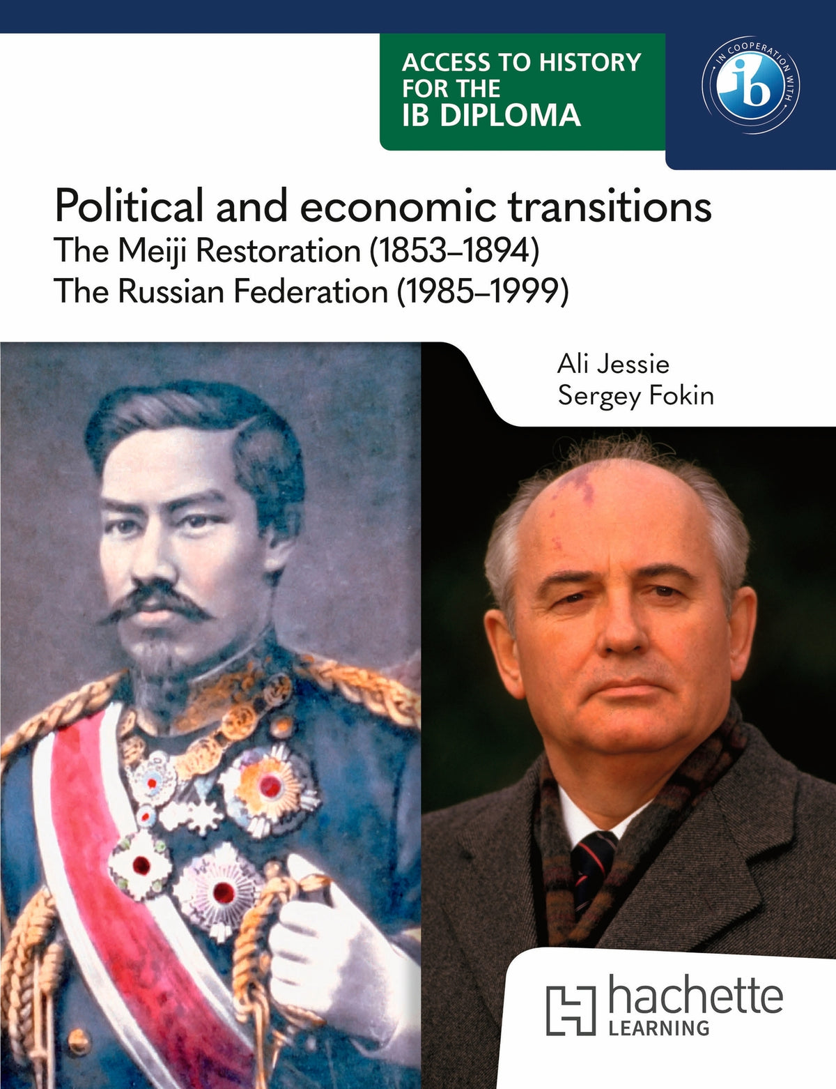 Cover image for Access to History for the IB Diploma: Political and economic transitions: The Meiji Restoration (1853-1894) and the Russian Federation (1985-1999) ISBN 9781036014735