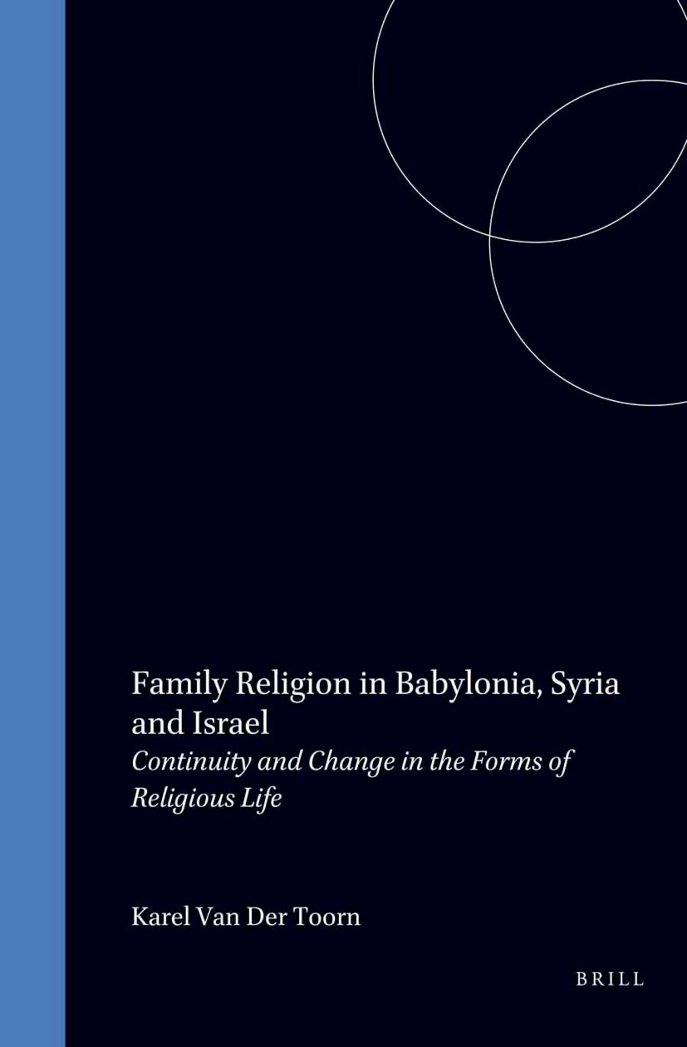 Family Religion in Babylonia, Syria and Israel