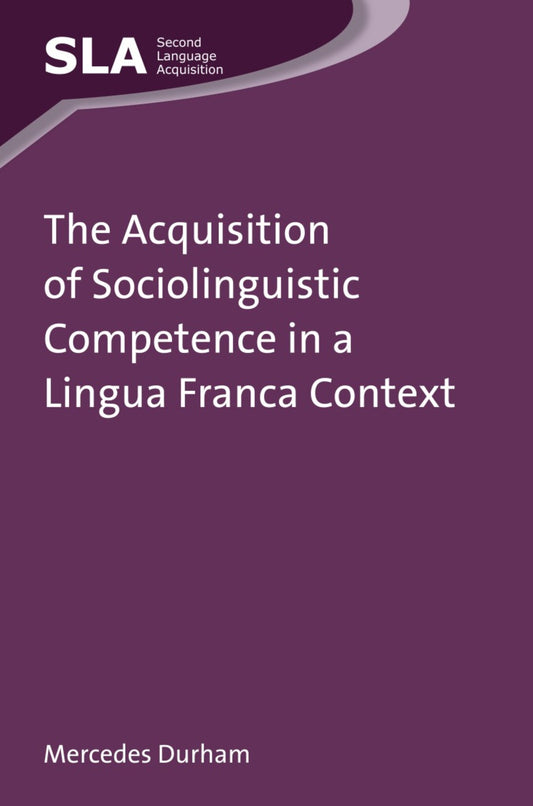 The Acquisition of Sociolinguistic Competence in a Lingua Franca Context