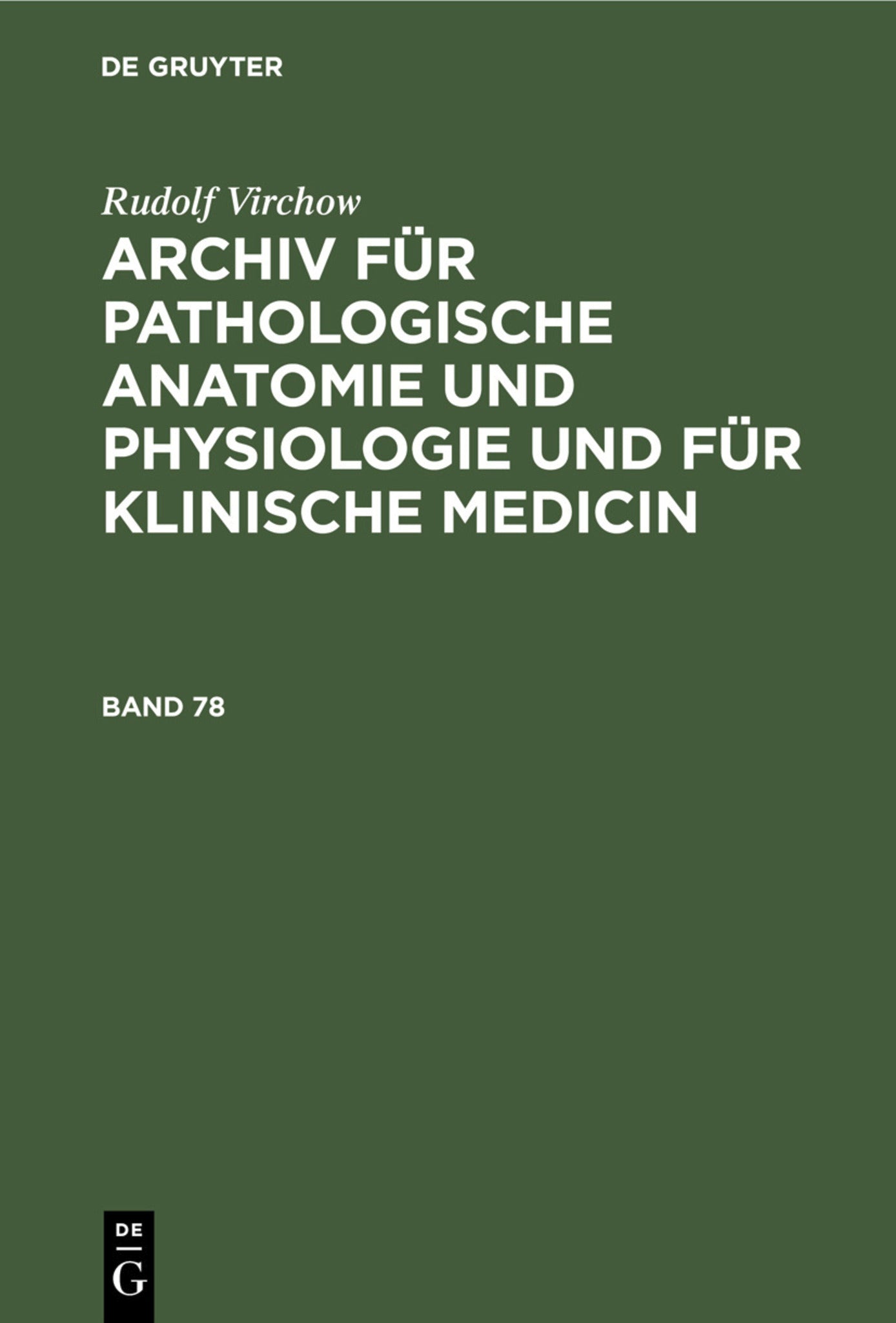 Rudolf Virchow: Archiv für pathologische Anatomie und Physiologie und für klinische Medicin. Band 78