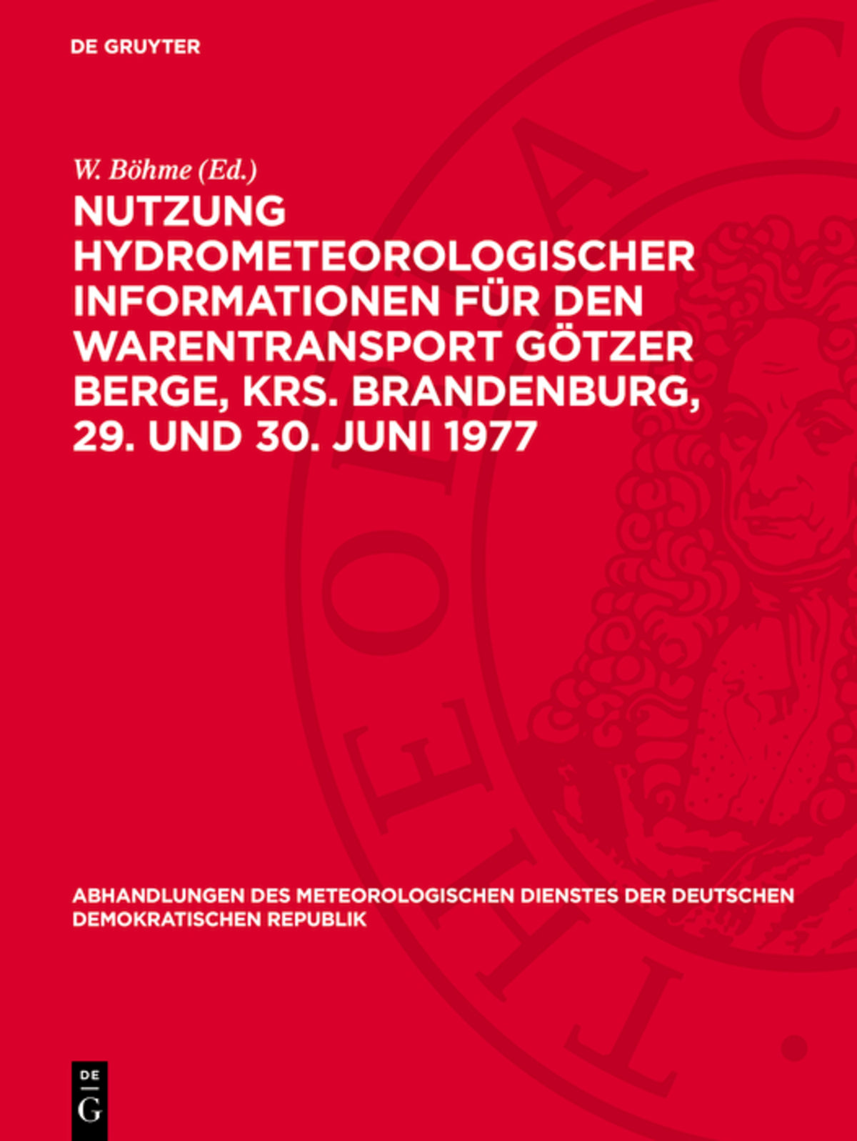 Nutzung hydrometeorologischer Informationen für den Warentransport Götzer Berge, Krs. Brandenburg, 29. und 30. Juni 1977