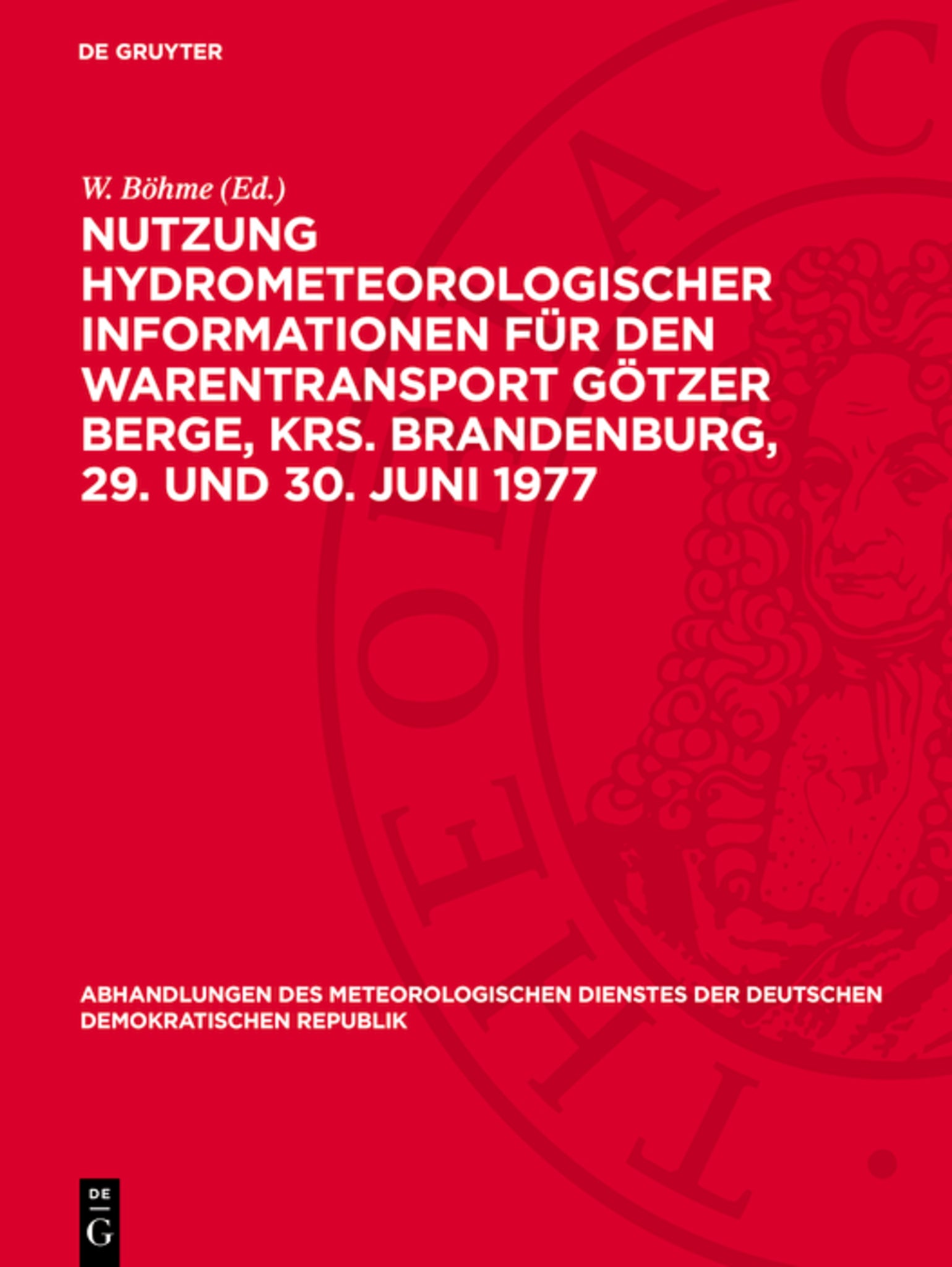 Nutzung hydrometeorologischer Informationen für den Warentransport Götzer Berge, Krs. Brandenburg, 29. und 30. Juni 1977